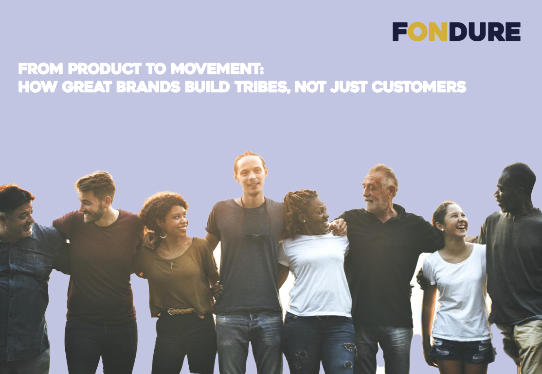 From Product to Movement: How Great Brands Build Tribes, Not Just Customers